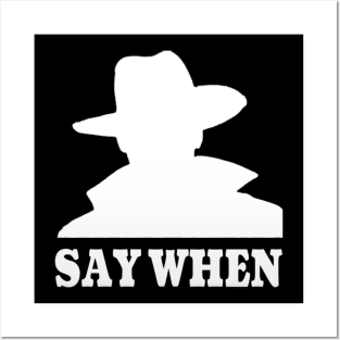 Say When-Doc Holliday Posters and Art